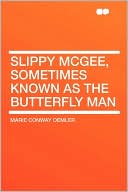 Slippy Mcgee, Sometimes Known As The Butterfly Man