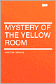 The Mystery of the Yellow Room