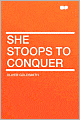 She Stoops To Conquer