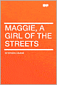 Maggie: A Girl of the Streets