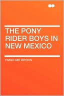 The Pony Rider Boys In New Mexico