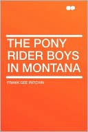 The Pony Rider Boys In Montana
