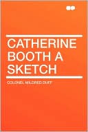 Catherine Booth A Sketch