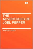 The Adventures Of Joel Pepper