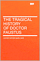 The Tragical History Of Doctor Faustus