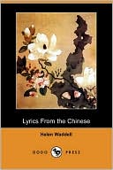 Lyrics From The Chinese (Dodo Press)