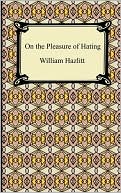 On The Pleasure Of Hating