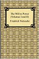 The Will To Power (Volumes I And Ii)