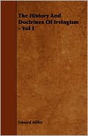 The History And Doctrines Of Irvingism - Vol I