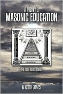 A View To Masonic Education
