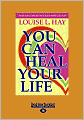 You Can Heal Your Life