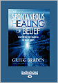 The Spontaneous Healing Of Belief