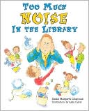 Too Much Noise in the Library