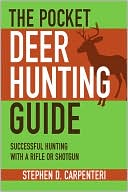 The Pocket Deer Hunting Guide: Successful Hunting with a Rifle or Shotgun