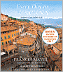Every Day in Tuscany: Seasons of an Italian Life