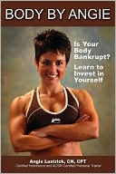 Body by Angie: Is Your Body Bankrupt? Learn to Invest in Yourself