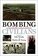 Bombing Civilians: A Twentieth-Century History