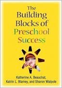 The Building Blocks of Preschool Success