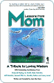 Lessons from Mom: A tribute to Loving Wisdom
