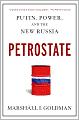 Petrostate: Putin, Power, and the New Russia