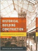Historical Building Construction: Design, Materials, and Technology
