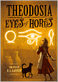 Theodosia and the Eyes of Horus (Theodosia Series #3)