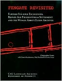 Fengate Revisited: Further Fen-edge Excavations, Bronze Age Fieldsystems and Settlement and the Wyman Abbott/Leeds Archives