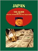 Japan Tax Guide Volume 1 Strategic Information And Basic Regulations 1438725981 978-1-4387-2598-7