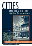 Cities Back from the Edge: New Life for Downtown
