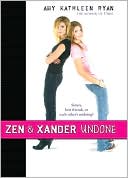 Zen & Xander Undone