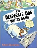 The Desperate Dog Writes Again