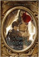 The Ghost of Crutchfield Hall by Mary Downing Hahn: Book Cover