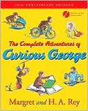 Complete Adventures of Curious George by H. A. Rey: Book Cover