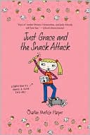 Just Grace and the Snack Attack (Just Grace Series)