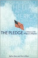 The Pledge: A History of the Pledge of Allegiance