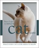 Complete Cat Care: What Every Cat Owner Needs to Know