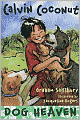 Dog Heaven (Calvin Coconut Series)