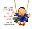 Ten Little Fingers and Ten Little Toes by Mem Fox: Book Cover