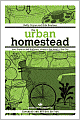 The Urban Homestead: Your Guide to Self-Sufficient Living in the Heart of the City