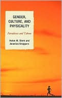 Gender, Culture, and Physicality: Paradoxes and Taboos