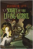 Night of the Living Gerbil