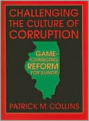 Challenging the Culture of Corruption: Game-Changing Reform for Illinois