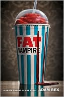 Fat Vampire: A Never Coming of Age Story