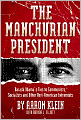 The Manchurian President: Barack Obama's Ties to Communists, Socialists and Other Anti-American Extremists