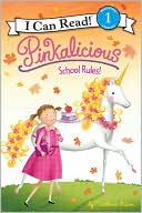Pinkalicious: School Rules! (I Can Read Book 1 Series)