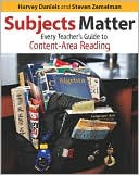 Subjects Matter: Every Teacher's Guide to Content-Area Reading
