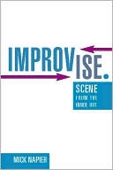 Improvise: Scene from the Inside Out