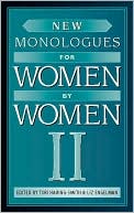 New Monologues for Women by Women II