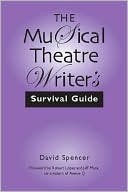 The Musical Theatre Writer's Survival Guide