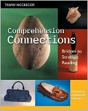 Comprehension Connections: Bridges to Strategic Reading